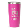 Best Dance Coach Ever Tumbler