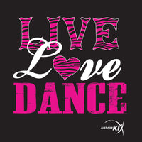 Girls Live, Love, Dance Tee