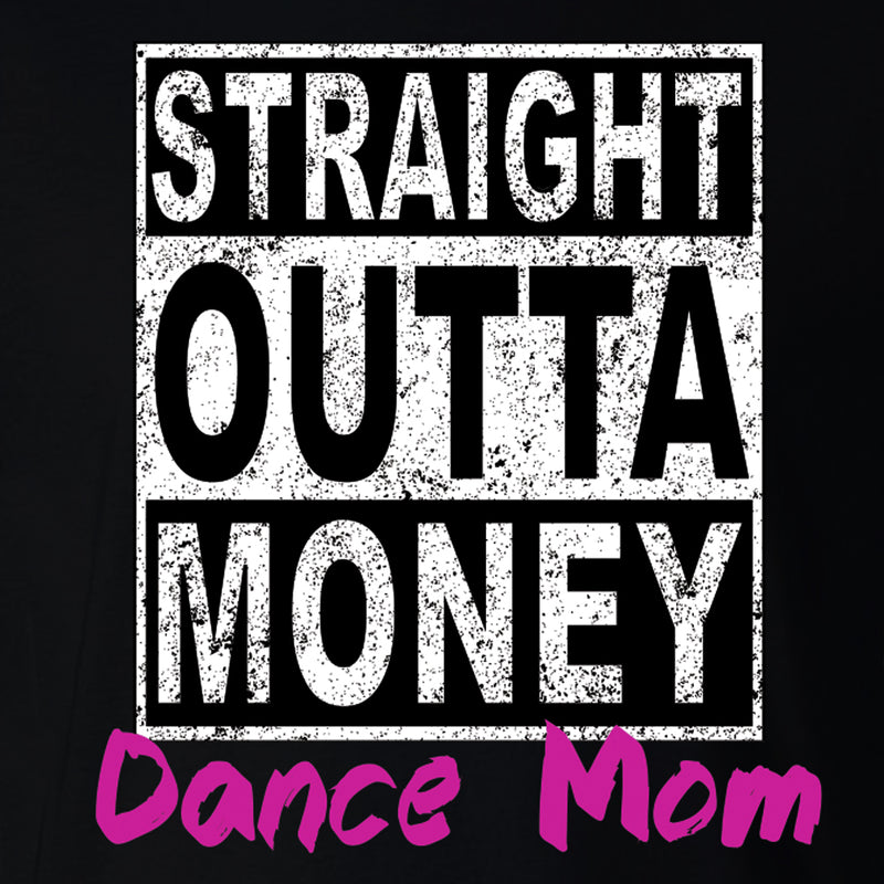 Straight Outta Money Dance Mom