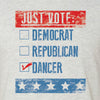 Just Vote Dancer Tee